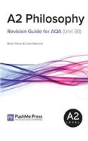 A2 Philosophy Revision Guide for AQA (Unit 3B)