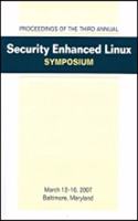 Security Enhanced Linux Symposium—SELinux 2007