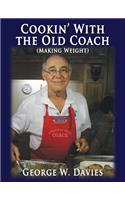 Cookin' with the Old Coach (Making Weight)