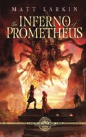 The Inferno of Prometheus