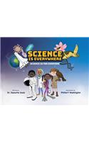 Science is Everywhere