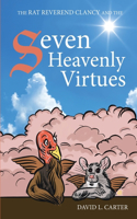Rat Reverend Clancy and the Seven Heavenly Virtues