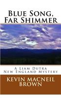 Blue Song, Far Shimmer