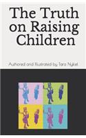 Truth On Raising Children