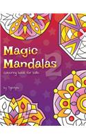 Magic Mandalas 2 Colouring Book for Kids