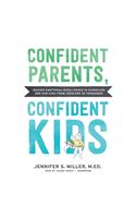 Confident Parents, Confident Kids Lib/E