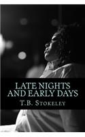 Late Nights and Early Days
