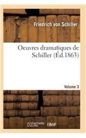 Oeuvres Dramatiques de Schiller. Volume 3