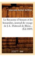 Royaume d'Annam Et Les Annamites, Journal de Voyage de J.-L. Dutreuil de Rhins (Éd.1889)