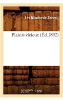 Plaisirs Vicieux (Éd.1892)