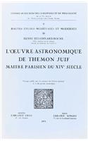 L'Oeuvre Astronomique de Themon Juif Maitre Parisien Du Xive Siecle