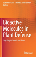 Bioactive Molecules in Plant Defense