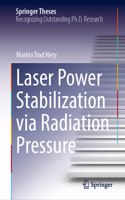 Laser Power Stabilization via Radiation Pressure (Springer Theses)