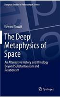 The Deep Metaphysics of Space