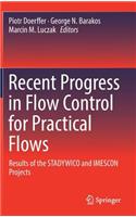 Recent Progress in Flow Control for Practical Flows