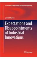 Expectations and Disappointments of Industrial Innovations