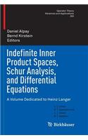 Indefinite Inner Product Spaces, Schur Analysis, and Differential Equations