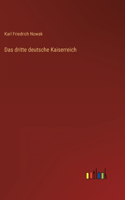 Das dritte deutsche Kaiserreich