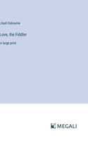 Love, the Fiddler