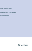 Angela Borgia; Eine Novelle
