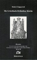 Die Griechisch-Orthodoxe Kirche Und Ihr Verhaltnis Zu Den Kirchen in Russland Und in Mitteleuropa