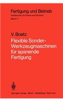 Flexible Sonder-Werkzeugmaschinen Für Spanende Fertigung