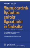 Minimale cerebrale Dysfunktion und/oder Hyperaktivität im Kindesalter