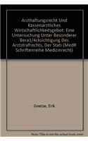 Arzthaftungsrecht und kassenarztliches Wirtschaftlichkeitsgebot