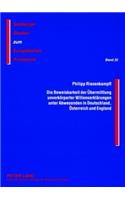 Die Beweisbarkeit Der Uebermittlung Unverkoerperter Willenserklaerungen Unter Abwesenden in Deutschland, Oesterreich Und England
