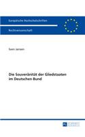 Die Souveraenitaet der Gliedstaaten im Deutschen Bund
