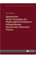 Quaternion of the Examples of a Philosophical Influence: Schopenhauer-Dostoevsky-Nietzsche-Cioran