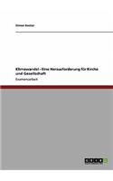 Klimawandel - Eine Herausforderung für Kirche und Gesellschaft