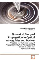 Numerical Study of Propagation in Optical Waveguides and Devices