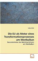 EU als Motor eines Transformationsprozesses am Westbalkan