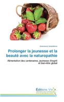 Prolonger La Jeunesse Et La Beauté Avec La Naturopathie