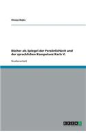 Bücher als Spiegel der Persönlichkeit und der sprachlichen Kompetenz Karls V.