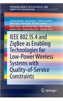 IEEE 802.15.4 and ZigBee as Enabling Technologies for Low-Power Wireless Systems with Quality-of-Service Constraints