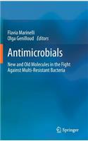 Antimicrobials: New and Old Molecules in the Fight Against Multi-Resistant Bacteria