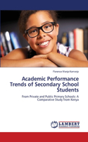 Academic Performance Trends of Secondary School Students