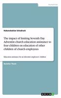 impact of limiting Seventh Day Adventist church education assistance to four children on education of other children of church employees: Education assistance for an Adventist employees' children