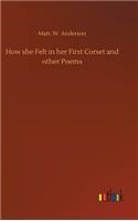How she Felt in her First Corset and other Poems