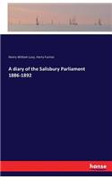 diary of the Salisbury Parliament 1886-1892