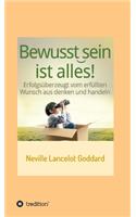 Bewusstsein ist alles