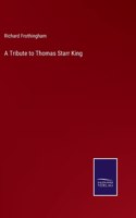 Tribute to Thomas Starr King