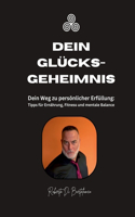 Dein Glücksgeheimnis