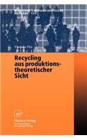 Recycling aus produktionstheoretischer Sicht