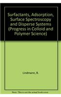 Surfactants, Adsorption, Surface Spectroscopy and Disperse Systems