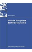 Prozesse Und Dynamik Des Netzwerkwandels