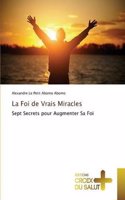 La Foi de Vrais Miracles