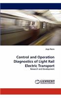 Control and Operation Diagnostics of Light Rail Electric Transport